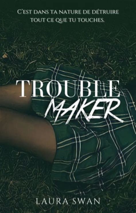 trouble maker livre|Troublemaker, Tome 1